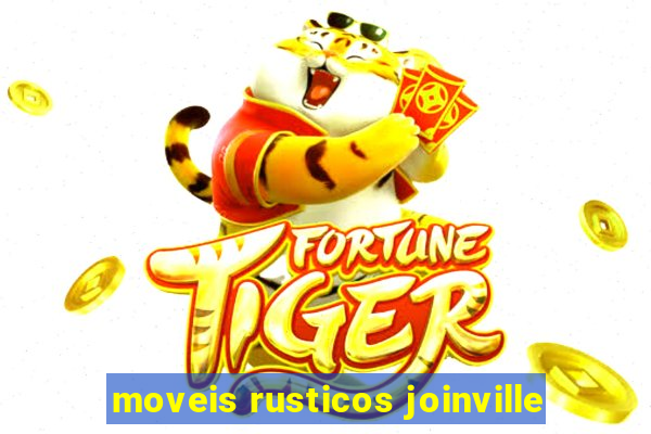 moveis rusticos joinville